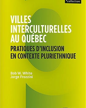 Page couverture du livre “Ville interculturelles du Québec- Pratiques d’inclusion en contexte pluriethnique”.